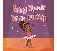 Being Myself While Dancing