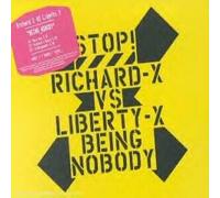 Richard X Versus Liberty X - Being Nobody