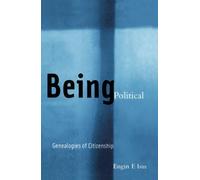 Being Political: Genealogies of Citizenship