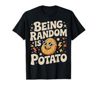 Being Random is Potato Ambiance Bizarre et décalée T-Shirt Graphique avec Valeur