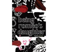 Being Romeo's Daughter