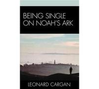 Being Single On Noahs Ark by Leonard Cargan Leonard Cargan (Auteur)