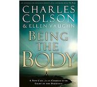 Being the Body Charles Colson, Ellen Vaughn (Auteur)
