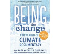 Being the Change: A New Kind of Climate Documentary