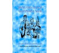 Being the Church People Need, Not the Church People Want