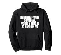 Being The Family Comedian Model Funny Unhinged Raunchy Meme Sweat à Capuche