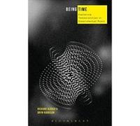 Being Time: Case Studies in Musical Temporality - [Version Originale] Inconnu (Auteur)