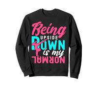 Being Upside Down is My Normal for a Gymnast Sweatshirt