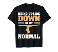 Being Upside Down is My Normal T-Shirt