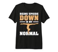 Being Upside Down is My Normal T-Shirt Haut de Gamme