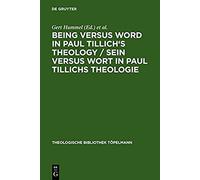 Being Versus Word In Paul Tillich's Theology / Sein Versus Wort In Paul Tillichs Theologie