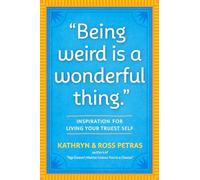Being Weird Is a Wonderful Thing by Ross Petras Ross Petras (Auteur)