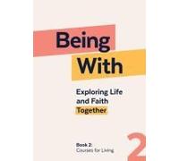 Being With Book 2 Courses For Living