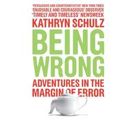 Being Wrong: Adventures in the Margin of Error