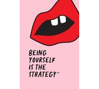 Being Yourself is the Strategy™ Notebook: A 200 Blank-Page Notebook for the Entrepreneur Building a Values Driven Brand