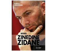 Being Zinedine Zidane