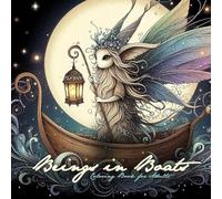 Beings in Boats Coloring Book for Adults: Magical Creatures Coloring Book for Adults Grayscale Elves Unicorns Fairies coloring book adults