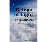 Beings of Light - We Are All One Layton, Layne (Auteur)