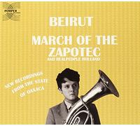 Beirut - March of The Zapotec [Import]