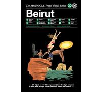 Beirut: The Monocle Travel Guide Series