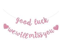 BEISHIDA Bannière rose « Good Luck We Will Miss You » - Guirlande de fête pré-enfilée à paillettes - Décoration de fête d'adieu - Fournitures de fête de remise de diplôme (pas de bricolage)