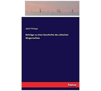 Beiträge Zu Einer Geschichte Des Attischen Bürgerrechtes