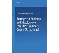 Beiträge Zur Anatomie Und Histologie Von Parasitus Kempersi Oudms (Parasitidae)