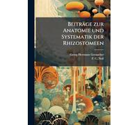 Beiträge zur Anatomie und Systematik der Rhizostomeen