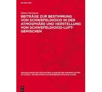 Beiträge Zur Bestimmung Von Schwefeldioxid In Der Atmosphäre Und Herstellung Von Schwefeldioxid-Luft-Gemischen
