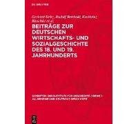 Beiträge Zur Deutschen Wirtschafts- Und Sozialgeschichte Des 18. Und 19. Jahrhunderts