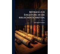 Beiträge zur Einleitung in die biblischen Schriften.