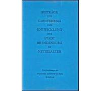 Beiträge Zur Entstehung Und Entwicklung Der Stadt Brandenburg Im Mittelalter