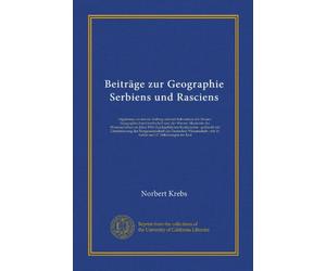 Beiträge zur Geographie Serbiens und Rasciens: Erg