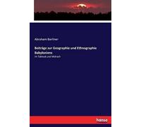Beiträge Zur Geographie Und Ethnographie Babyloniens
