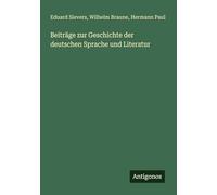 Beiträge zur Geschichte der deutschen Sprache und Literatur