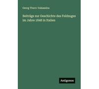 Beiträge zur Geschichte des Feldzuges im Jahre 1848 in Italien