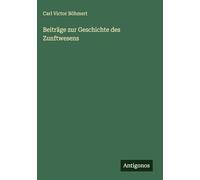Beiträge zur Geschichte des Zunftwesens