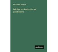 Beiträge zur Geschichte des Zunftwesens