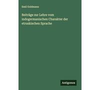 Beiträge zur Lehre vom indogermanischen Charakter der etruskischen Sprache