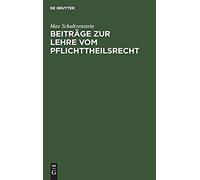 Beiträge Zur Lehre Vom Pflichttheilsrecht