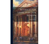 Beiträge Zur Lehre Von Den Banken