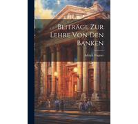 Beiträge Zur Lehre Von Den Banken
