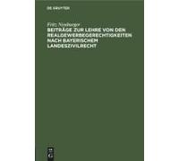 Beiträge Zur Lehre Von Den Realgewerbegerechtigkeiten Nach Bayerischem Landeszivilrecht