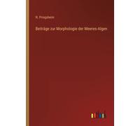 Beiträge Zur Morphologie Der Meeres-Algen