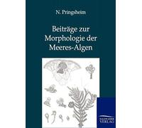 Beiträge Zur Morphologie Der Meeres-Algen