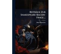 Beiträge Zur Shakespeare-Bacon-Frage ...