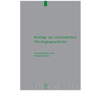 Beiträge Zur Urchristlichen Theologiegeschichte