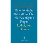 Beitrag zum Kampf der Meinungen: Eine Politische Abhandlung Über die Wichtigsten Fragen
