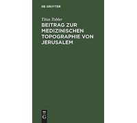 Beitrag Zur Medizinischen Topographie Von Jerusalem