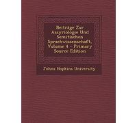 Beitrage Zur Assyriologie Und Semitischen Sprachwissenschaft, Volume 4 - Primary Source Edition